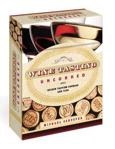 Imagen de archivo de Wine Tasting Uncorked: Guided Tasting Courses and Tips a la venta por Wonder Book