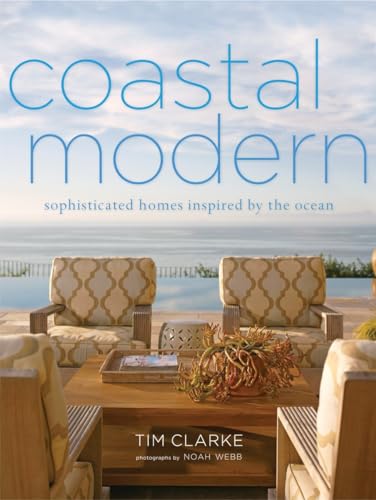 Stock image for Coastal Modern: Sophisticated Homes Inspired by the Ocean for sale by ThriftBooks-Atlanta