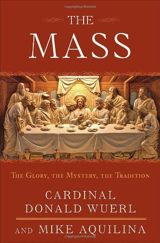 Beispielbild fr The Mass: The Glory, the Mystery, the Tradition zum Verkauf von Wonder Book