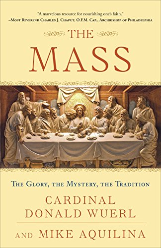 Stock image for The Mass: The Glory, the Mystery, the Tradition for sale by ZBK Books