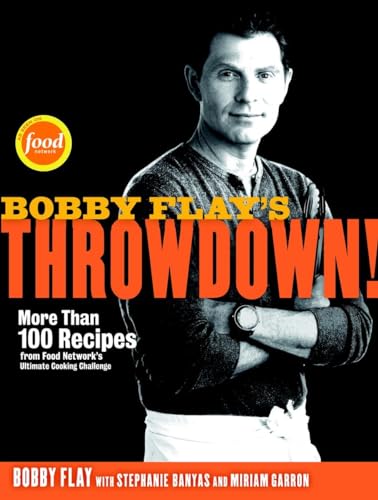 Beispielbild fr Bobby Flay's Throwdown!: More Than 100 Recipes from Food Network's Ultimate Cooking Challenge: A Cookbook zum Verkauf von Wonder Book