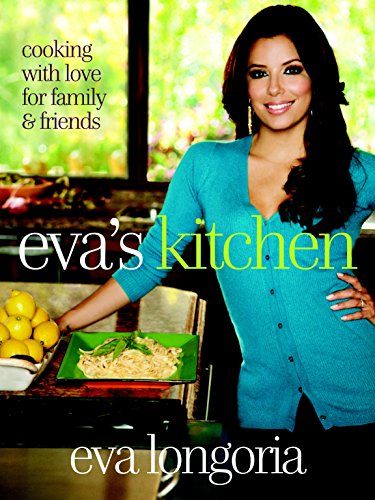 Beispielbild fr Eva's Kitchen: Cooking with Love for Family and Friends zum Verkauf von SecondSale