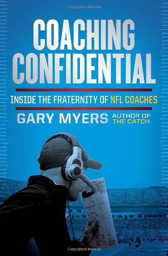 Beispielbild fr Coaching Confidential: Inside the Fraternity of NFL Coaches zum Verkauf von BOOK'EM, LLC