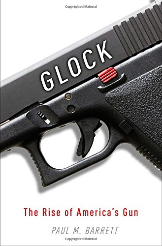 Stock image for Glock: The Rise of America's Gun for sale by ThriftBooks-Dallas