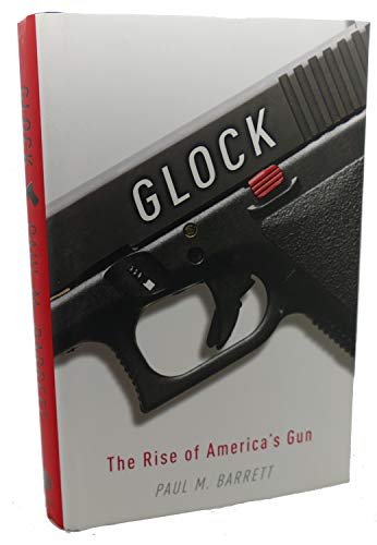 Stock image for Glock: The Rise of America's Gun for sale by SecondSale