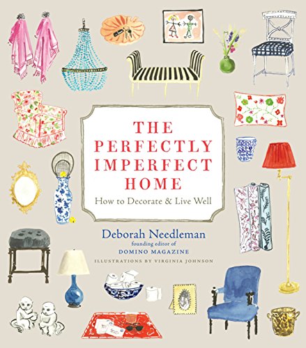 9780307720139: The Perfectly Imperfect Home: How to Decorate and Live Well