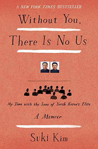 Beispielbild fr Without You, There Is No Us: My Time with the Sons of North Korea's Elite zum Verkauf von SecondSale