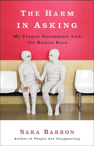 Beispielbild fr The Harm in Asking: My Clumsy Encounters with the Human Race zum Verkauf von SecondSale