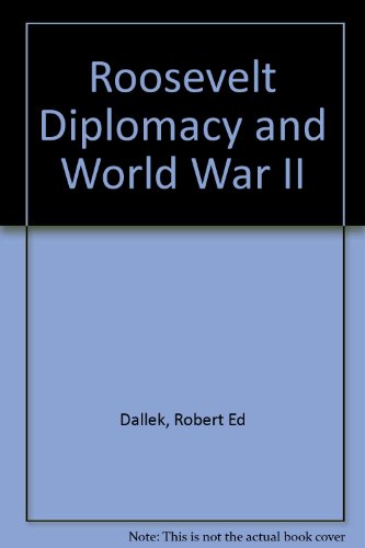 9780307726056: Roosevelt Diplomacy and World War II