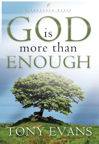 God Is More Than Enough (LifeChange Books) (9780307729897) by Evans, Tony