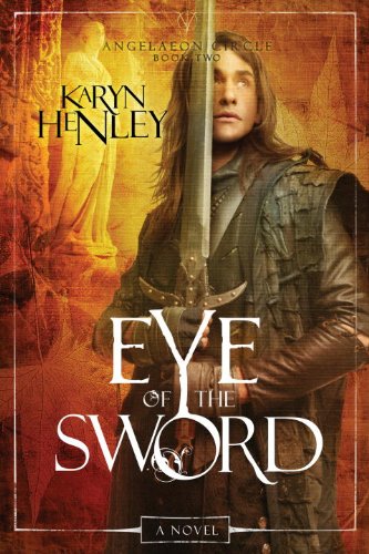 Beispielbild fr Eye of the Sword: A Novel (The Angelaeon Circle) zum Verkauf von Wonder Book