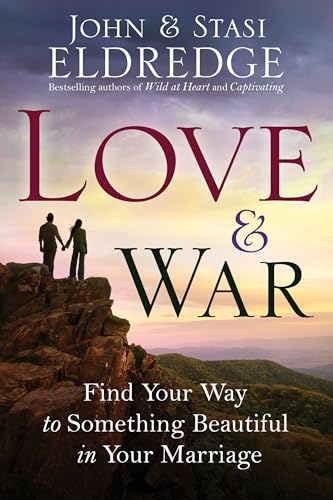 Beispielbild fr Love and War: Find Your Way to Something Beautiful in Your Marriage zum Verkauf von SecondSale