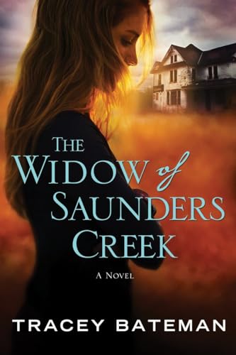 Beispielbild fr The Widow of Saunders Creek : A Novel zum Verkauf von Better World Books