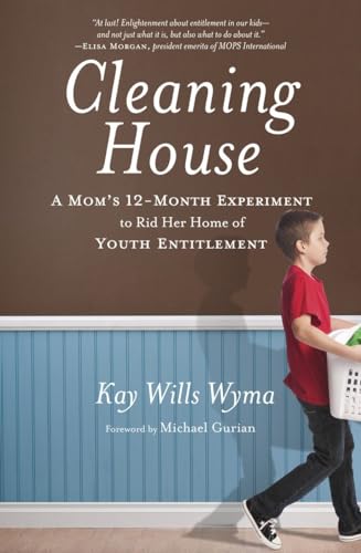 Beispielbild fr Cleaning House: A Mom's Twelve-Month Experiment to Rid Her Home of Youth Entitlement zum Verkauf von Gulf Coast Books