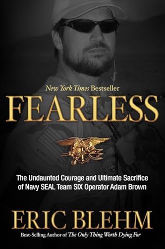 Beispielbild fr Fearless : The Undaunted Courage and Ultimate Sacrifice of Navy SEAL Team SIX Operator Adam Brown zum Verkauf von Better World Books