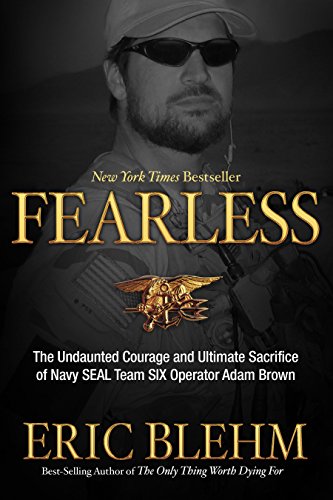 9780307730695: Fearless: The Undaunted Courage and Ultimate Sacrifice of Navy SEAL Team Six Operator Adam Brown