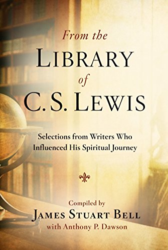 Beispielbild fr From the Library of C. S. Lewis: Selections from Writers Who Influenced His Spiritual Journey zum Verkauf von ZBK Books