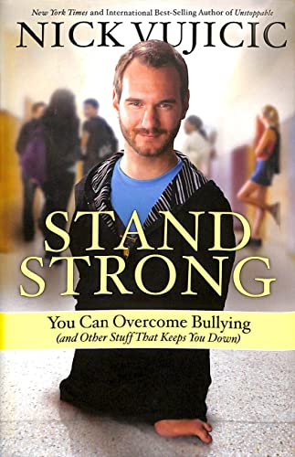 Beispielbild fr Stand Strong : You Can Overcome Bullying (And Other Stuff That Keeps You Down) zum Verkauf von Better World Books