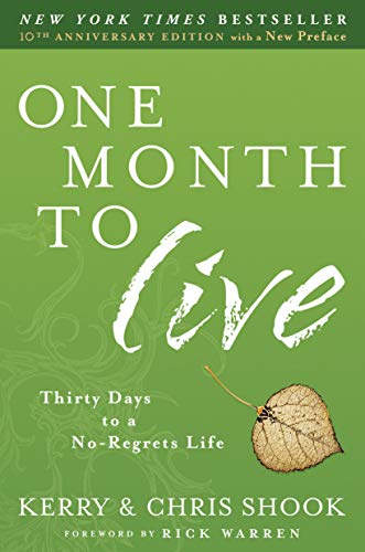 Beispielbild fr One Month to Live: Thirty Days to a No-Regrets Life zum Verkauf von Gulf Coast Books