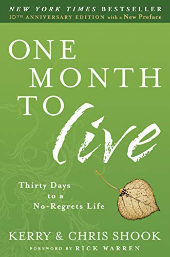 Imagen de archivo de One Month to Live: Thirty Days to a No-Regrets Life a la venta por SecondSale