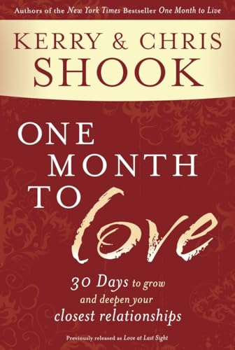 Stock image for One Month to Love: Thirty Days to Grow and Deepen Your Closest Relationships for sale by SecondSale