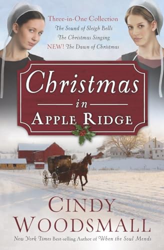 Stock image for Christmas in Apple Ridge: Three-in-One Collection: The Sound of Sleigh Bells, The Christmas Singing, NEW! The Dawn of Christmas for sale by Gulf Coast Books