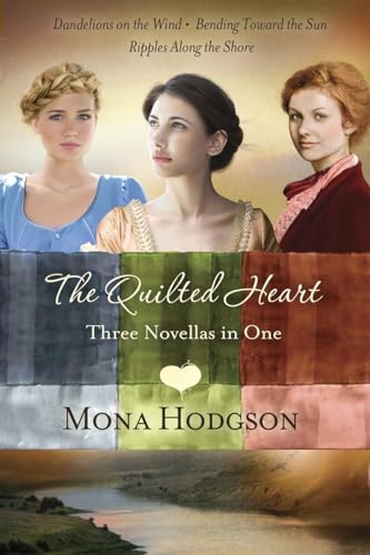 Beispielbild fr The Quilted Heart Omnibus: Three Novellas in One: Dandelions on the Wind, Bending Toward the Sun, and Ripples Along the Shore zum Verkauf von Wonder Book