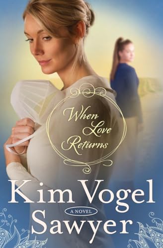 Beispielbild fr When Love Returns: A Novel (The Zimmerman Restoration Trilogy) zum Verkauf von SecondSale