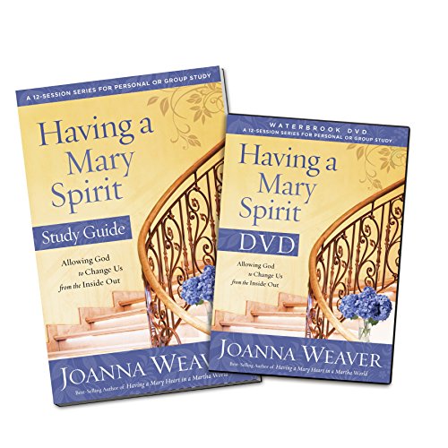 9780307731616: Having a Mary Spirit DVD Study Pack: Allowing God to Change Us from the Inside Out