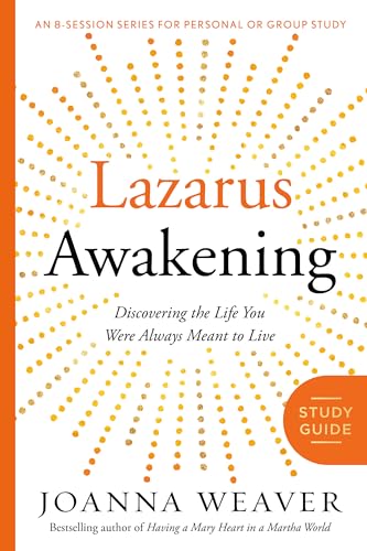 Stock image for Lazarus Awakening Study Guide: Finding Your Place in the Heart of God for sale by ThriftBooks-Dallas