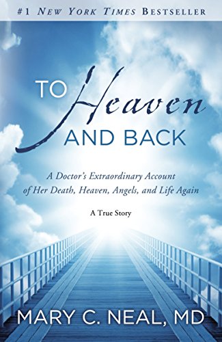 9780307731715: To Heaven and Back: A Doctor's Extraordinary Account of Her Death, Heaven, Angels, and Life Again: A True Story