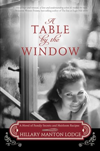 Beispielbild fr A Table by the Window: A Novel of Family Secrets and Heirloom Recipes (Two Blue Doors) zum Verkauf von BooksRun