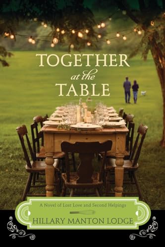 Beispielbild fr Together at the Table: A Novel of Lost Love and Second Helpings (Two Blue Doors) zum Verkauf von Orion Tech
