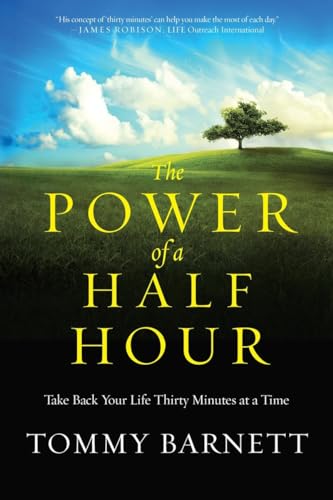 Imagen de archivo de The Power of a Half Hour: Take Back Your Life Thirty Minutes at a Time a la venta por Orion Tech