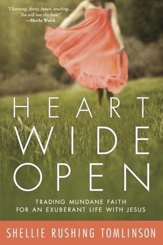 9780307731937: Heart Wide Open: Trading Mundane Faith for an Exuberant Life with Jesus