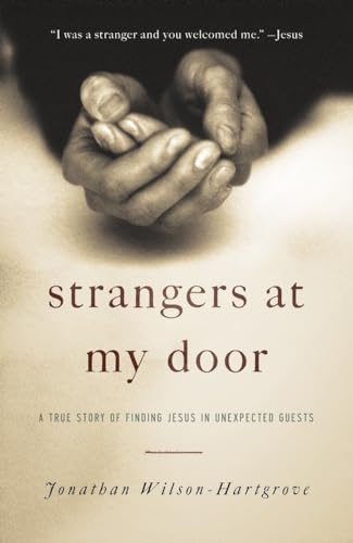 Stock image for Strangers at My Door: A True Story of Finding Jesus in Unexpected Guests for sale by OwlsBooks