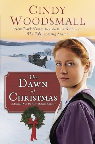 Beispielbild fr The Dawn of Christmas : A Romance from the Heart of Amish Country zum Verkauf von Better World Books