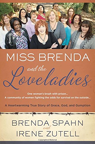 Stock image for Miss Brenda and the Loveladies: A Heartwarming True Story of Grace, God, and Gumption for sale by Orion Tech