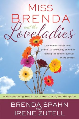 Stock image for Miss Brenda and the Loveladies : A Heartwarming True Story of Grace, God, and Gumption for sale by Better World Books: West