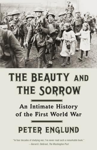 Stock image for The Beauty and the Sorrow: An Intimate History of the First World War for sale by Goodwill Books