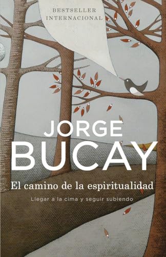 Imagen de archivo de El camino de la espiritualidad: Llegar a la cima y seguir subiendo (Spanish Edition) a la venta por Discover Books