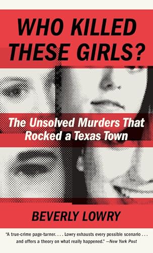 Stock image for Who Killed These Girls?: The Unsolved Murders That Rocked a Texas Town for sale by Jenson Books Inc