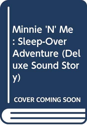Beispielbild fr Minnie 'N' Me: Sleep-Over Adventure (Deluxe Sound Story) zum Verkauf von BooksRun