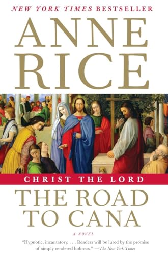 9780307741196: Christ the Lord: The Road to Cana