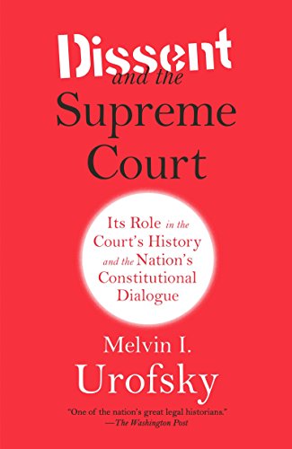 Stock image for Dissent and the Supreme Court: Its Role in the Court's History and the Nation's Constitutional Dialogue for sale by ThriftBooks-Dallas