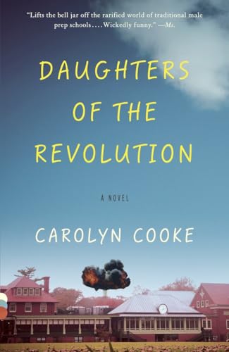 Daughters of the Revolution (Vintage Contemporaries) (9780307741462) by Cooke, Carolyn