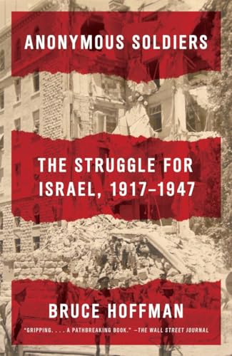 9780307741615: Anonymous Soldiers: The Struggle for Israel, 1917-1947