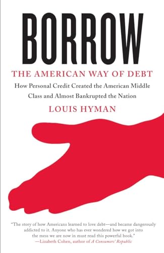 Stock image for Borrow : The American Way of Debt for sale by Better World Books