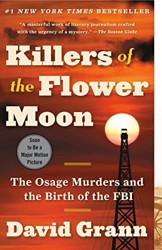 Beispielbild fr Killers of the Flower Moon: The Osage Murders and the Birth of the FBI zum Verkauf von BooksRun