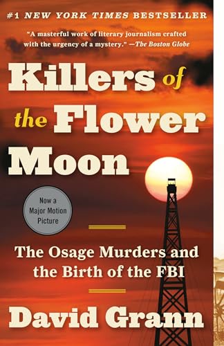 Stock image for Killers of the Flower Moon: The Osage Murders and the Birth of the FBI for sale by Goodwill of Colorado